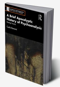 Brief Apocalyptic History of Psychoanalysis