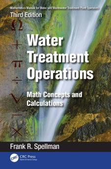 Mathematics Manual for Water and Wastewater Treatment Plant Operators: Water Treatment Operations