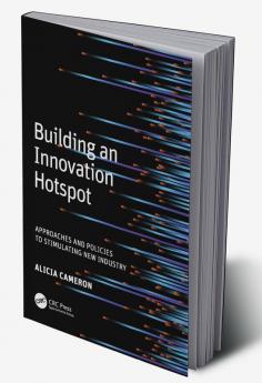 Building an Innovation Hotspot