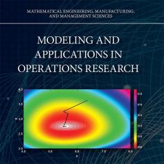 Modeling and Applications in Operations Research