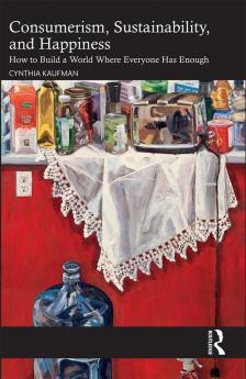 Consumerism Sustainability and Happiness