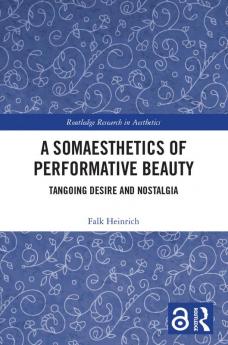 Somaesthetics of Performative Beauty