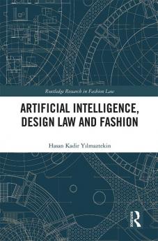 Artificial Intelligence Design Law and Fashion