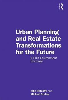 Urban Planning and Real Estate Transformations for the Future
