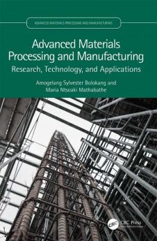 Advanced Materials Processing and Manufacturing