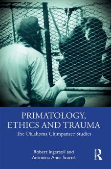 Primatology Ethics and Trauma
