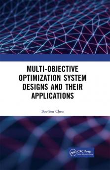 Multi-Objective Optimization System Designs and Their Applications