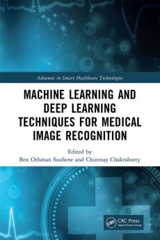 Machine Learning and Deep Learning Techniques for Medical Image Recognition