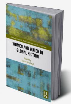 Women and Water in Global Fiction