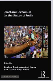 Electoral Dynamics in the States of India
