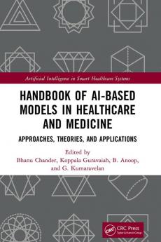 Handbook of AI-Based Models in Healthcare and Medicine