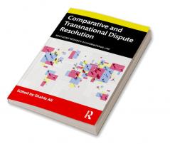 Comparative and Transnational Dispute Resolution