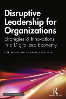 Disruptive Leadership for Organizations