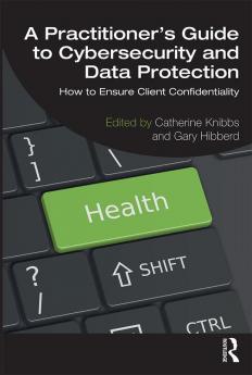 Practitioner’s Guide to Cybersecurity and Data Protection