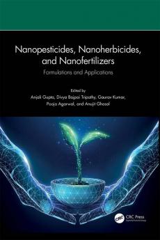 Nanopesticides Nanoherbicides and Nanofertilizers