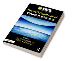 The VES Handbook of Virtual Production