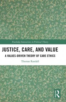 Justice Care and Value