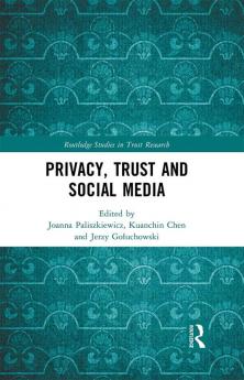 Privacy Trust and Social Media