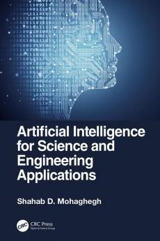 Artificial Intelligence for Science and Engineering Applications
