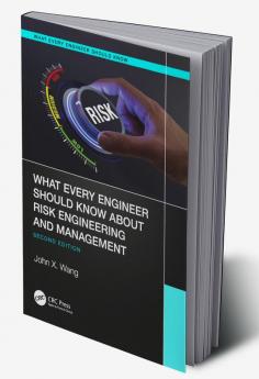 What Every Engineer Should Know About Risk Engineering and Management