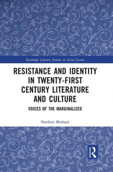 Resistance and Identity in Twenty-First Century Literature and Culture