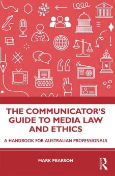 Communicator's Guide to Media Law and Ethics