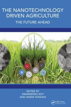 Nanotechnology Driven Agriculture
