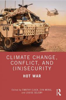 Climate Change Conflict and (In)Security