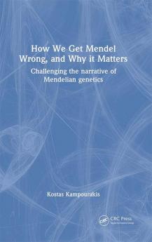 How we Get Mendel Wrong and Why it Matters