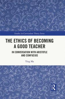 Ethics of Becoming a Good Teacher