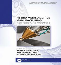 Hybrid Metal Additive Manufacturing