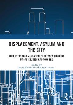 Displacement Asylum and the City