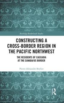 Constructing a Cross-Border Region in the Pacific Northwest