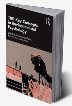 100 Key Concepts in Environmental Psychology