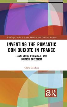 Inventing the Romantic Don Quixote in France
