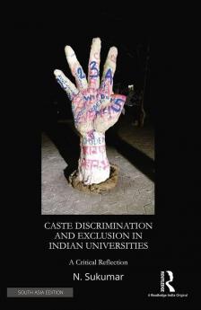 Caste Discrimination and Exclusion in Indian Universities