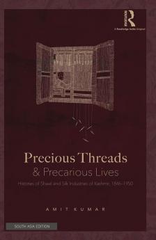 Precious Threads and Precarious Lives