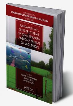 Fundamentals Sensor Systems Spectral Libraries and Data Mining for Vegetation