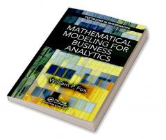 Mathematical Modeling for Business Analytics