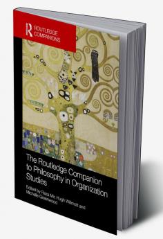 Routledge Companion to Philosophy in Organization Studies