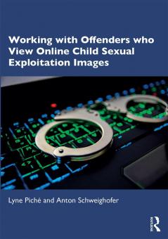 Working with Offenders who View Online Child Sexual Exploitation Images