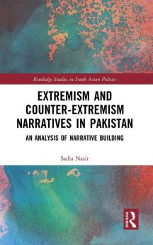 Extremism and Counter-Extremism Narratives in Pakistan