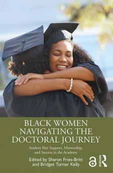 Black Women Navigating the Doctoral Journey