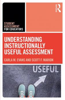 Understanding Instructionally Useful Assessment