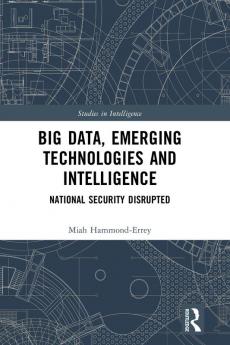 Big Data Emerging Technologies and Intelligence