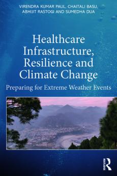 Healthcare Infrastructure Resilience and Climate Change