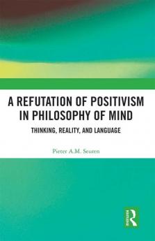 Refutation of Positivism in Philosophy of Mind