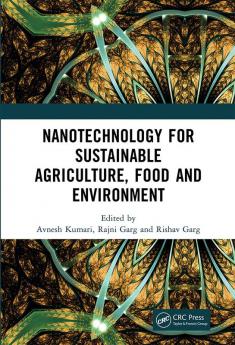 Nanotechnology for Sustainable Agriculture Food and Environment