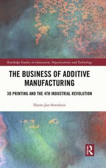 Business of Additive Manufacturing