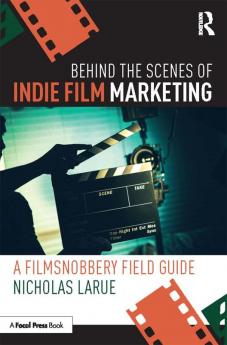 Behind the Scenes of Indie Film Marketing